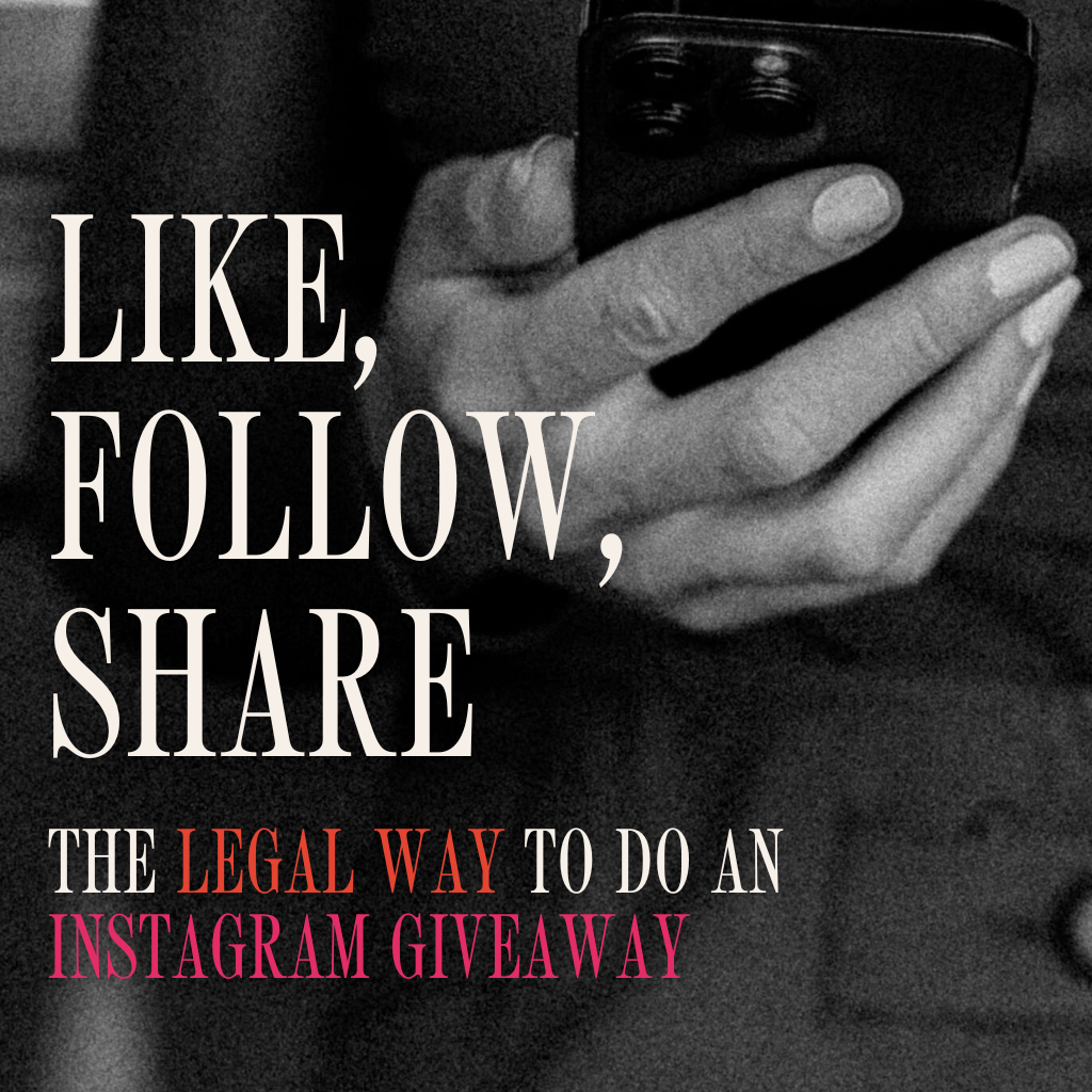 Like, Follow, Share: The Legal Way to do an Instagram Giveaway