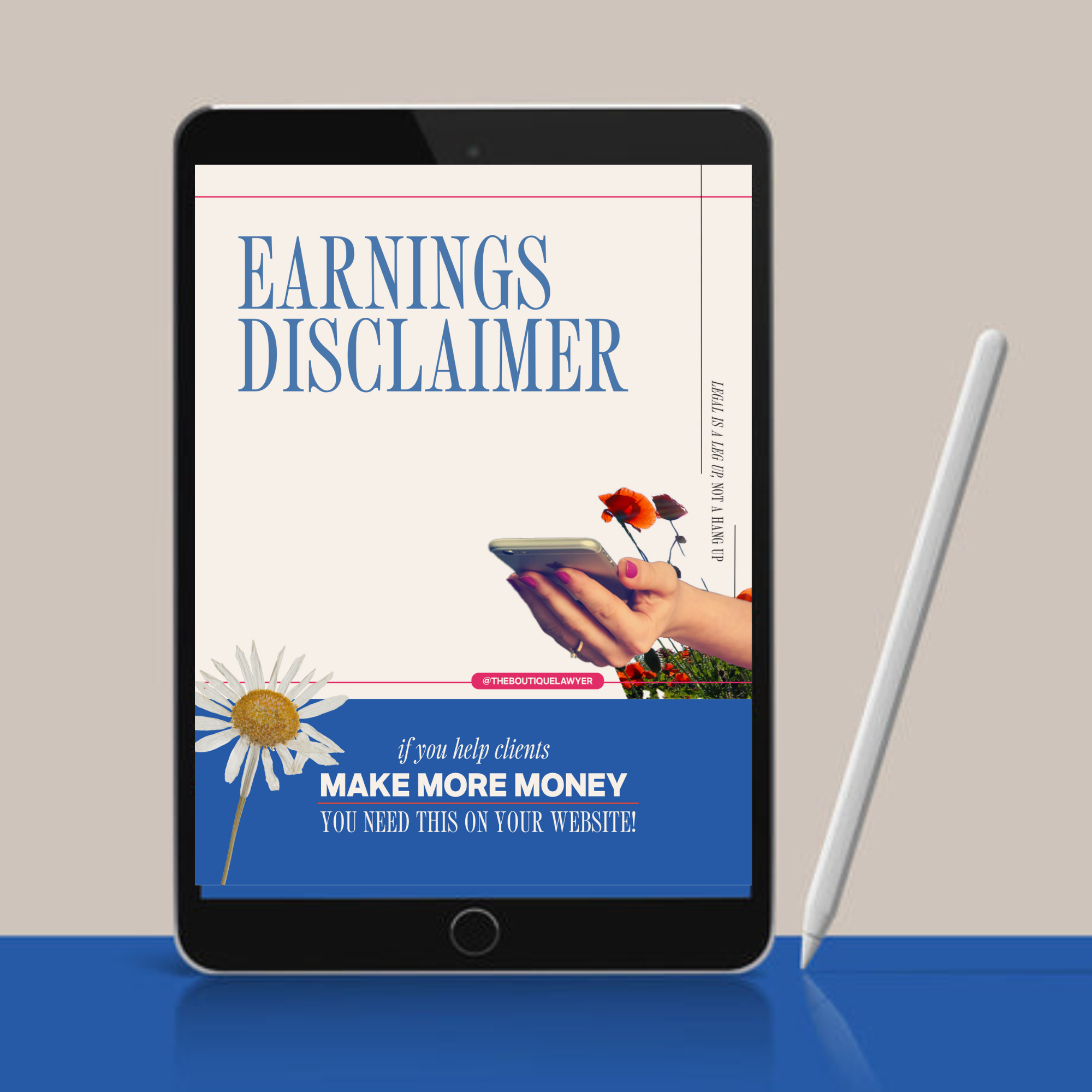 Digital tablet displaying a "Earnings Disclaimer" with flower and a hand holding a phone, stylus beside it.